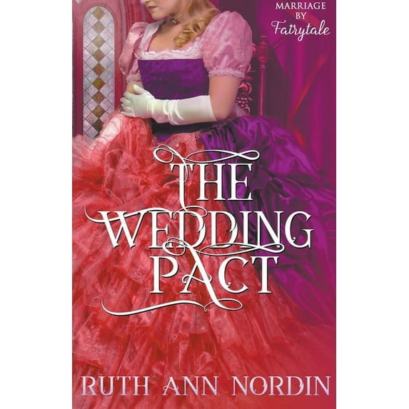 Marriage by Fairytale The Wedding Pact, Book 3, (Paperback)