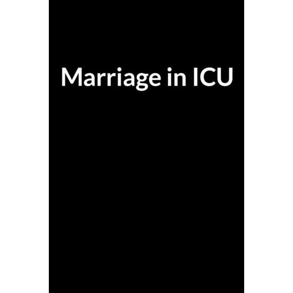 Marriage in ICU: The Tired African American Mom's Guide to Saving Your Marriage through Text Messaging, (Paperback)
