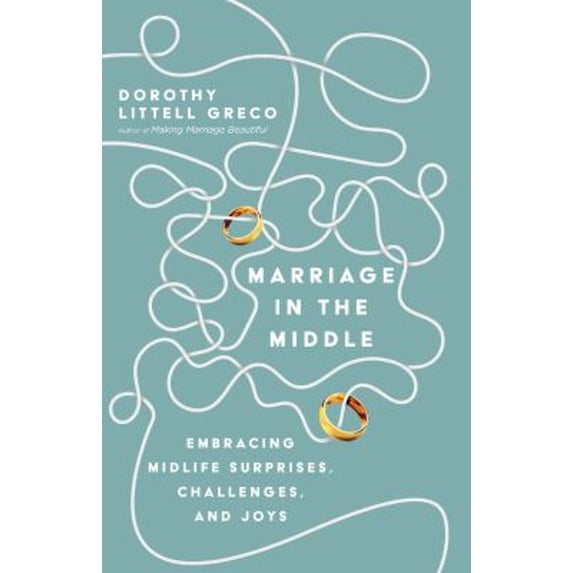 Pre-Owned Marriage in the Middle: Embracing Midlife Surprises, Challenges, and Joys (Paperback) 0830848290 9780830848294