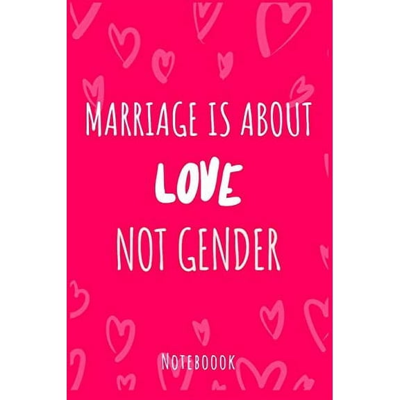Marriage is About Love Not Gender: a5 Notebook, Dotted, Dot Grid 120 Pages (Paperback)