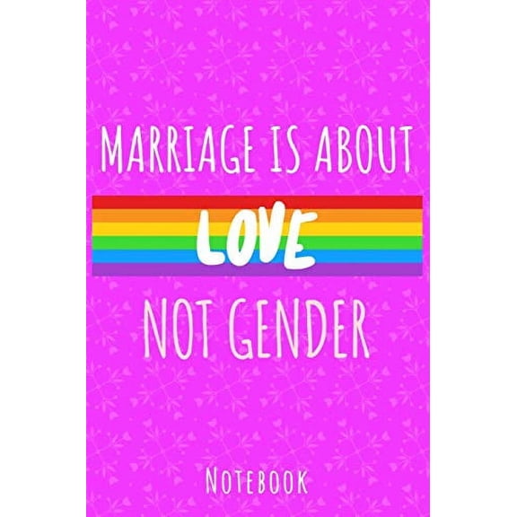 Marriage is about love not gender: a5 notebook, dotted, dot grid 120 pages (Paperback)