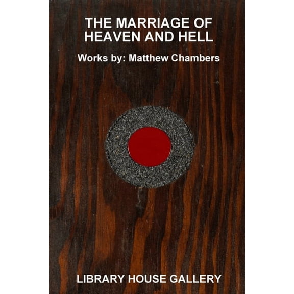 Marriage of Heaven and Hell: Works by Matt Chambers, (Paperback)