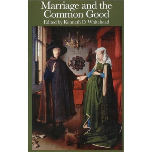 Pre-Owned Marriage the Common Good (Paperback) 1890318884 9781890318888