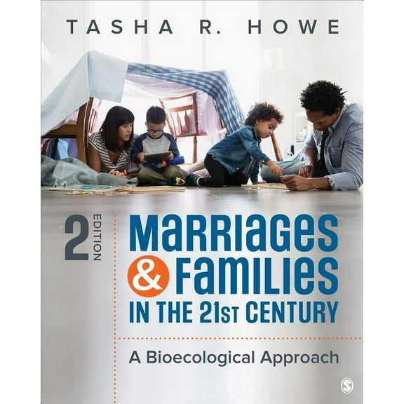 Marriages and Families in the 21st Century: A Bioecological Approach