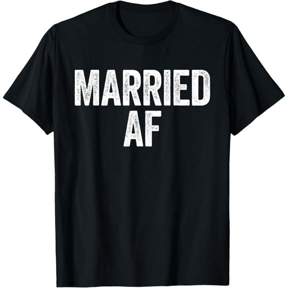Married AF T-Shirt Wedding Anniversary Shirt T-Shirt