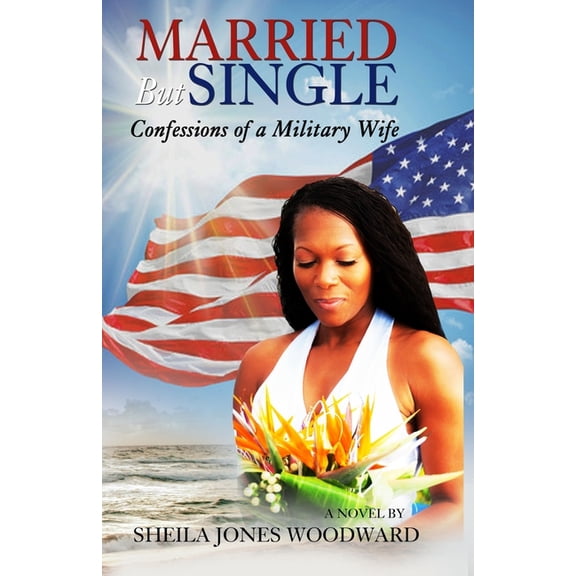 Married But Single Confessions of a Military Wife: The Key to Finding your Purpose Partner (Paperback)