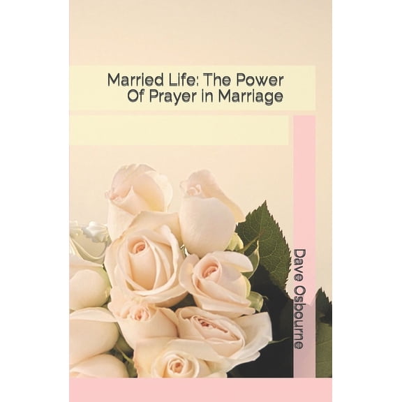 Married Life: The Power Of Prayer in Marriage