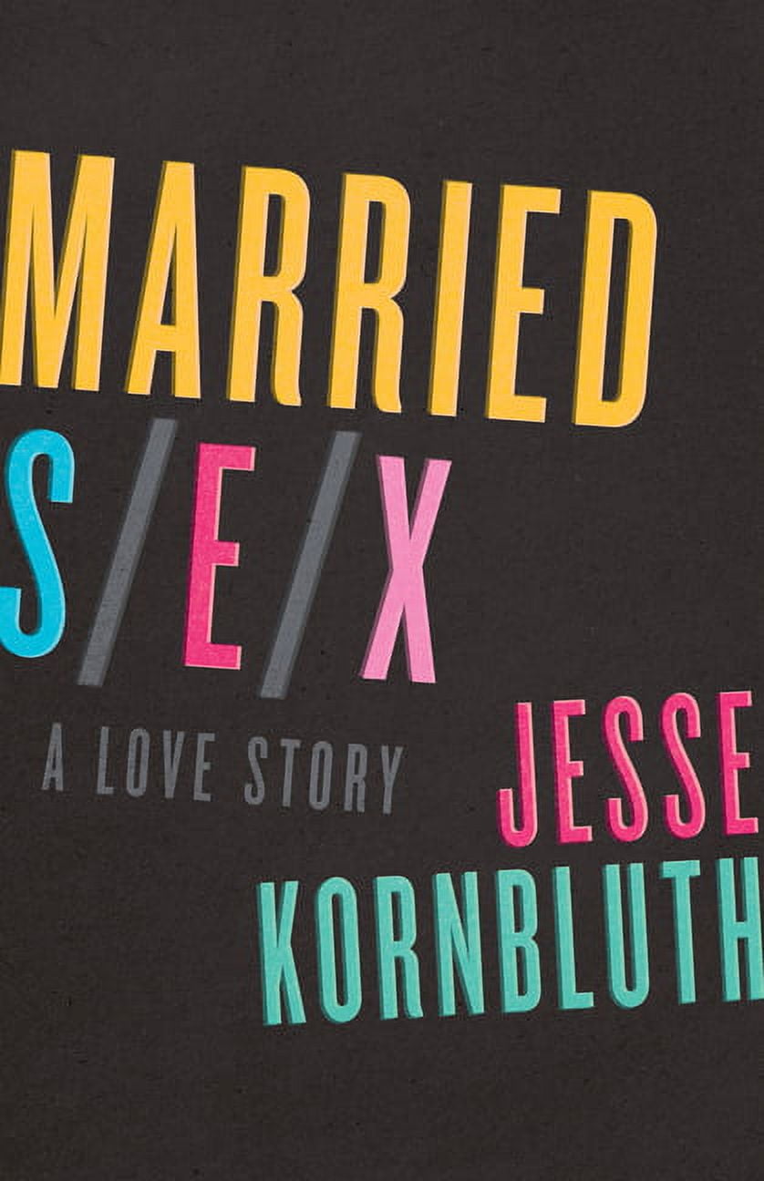 Married Sex A Love Story (Paperback)