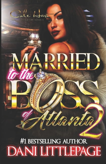 DANI LITTLEPAGE Married To The Boss Of Atlanta 2: An Urban Romance Novel (Paperback)