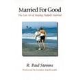 thumbnail image 1 of Pre-Owned Married for Good: The Lost Art of Staying Happily Married (Paperback) 1573830879 9781573830874, 1 of 1