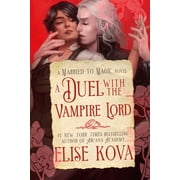 Married to Magic A Duel with the Vampire Lord A Standalone Fantasy Romance, Paperback