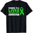 thumbnail image 1 of Married to a Liver Transplant Survivor Organ Transplant T-Shirt, 1 of 4