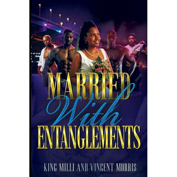 Married with Entanglements (Diary of a Ratchet Bride), (Paperback)