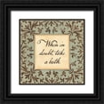 thumbnail image 1 of Marrott, Stephanie 26x26 Black Ornate Wood Framed with Double Matting Museum Art Print Titled - When in Doubt, 1 of 4