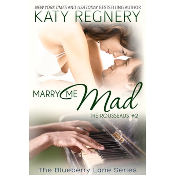 Pre-Owned Marry Me Mad: The Rousseaus #2 Volume 13 (Paperback) 1633920933 9781633920934