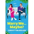 thumbnail image 1 of Marry Me...Maybe?, (Paperback), 1 of 1