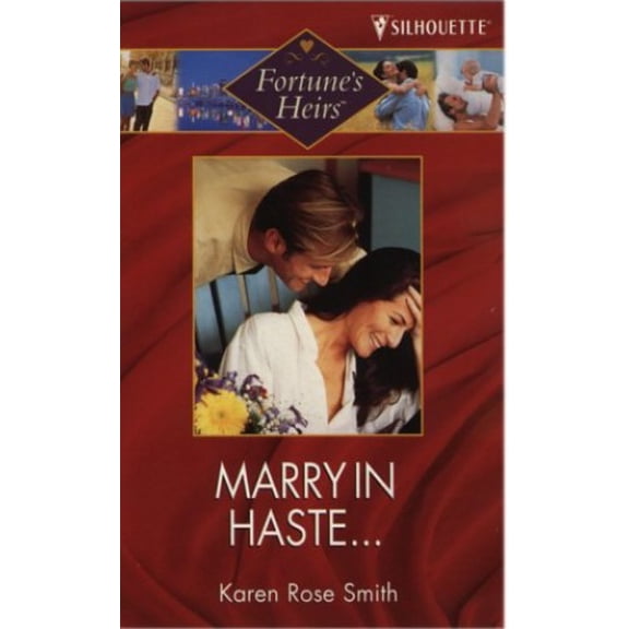 Pre-Owned Marry in Haste (Fortune's Heirs) (Paperback) 0373650426 9780373650422