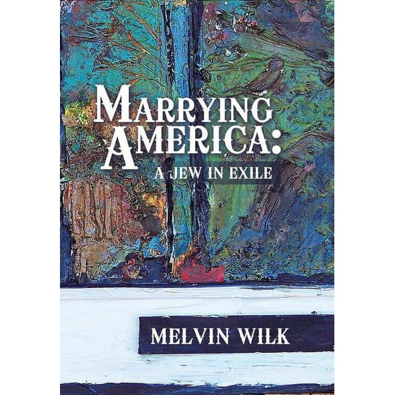 Marrying America : A Jew in Exile (Hardcover)