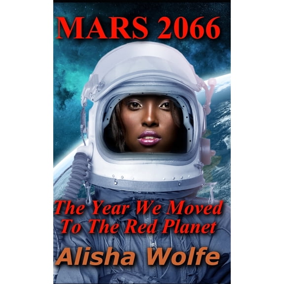 Mars 2066: The Year We Moved To The Red Planet (Paperback)