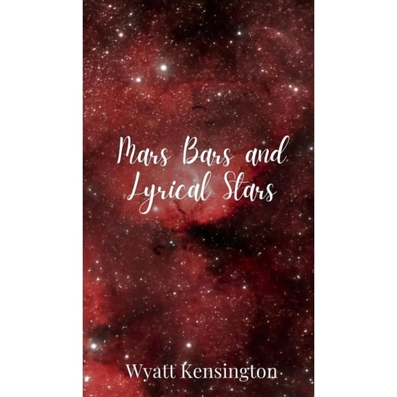 Mars Bars and Lyrical Stars, (Hardcover)