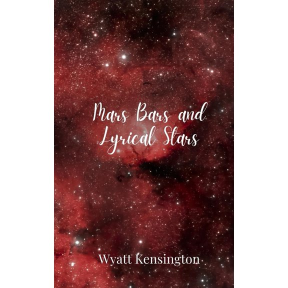 Mars Bars and Lyrical Stars, (Paperback)