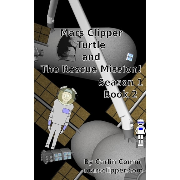 Mars Clipper - Turtle and The Rescue Mission! (Paperback)