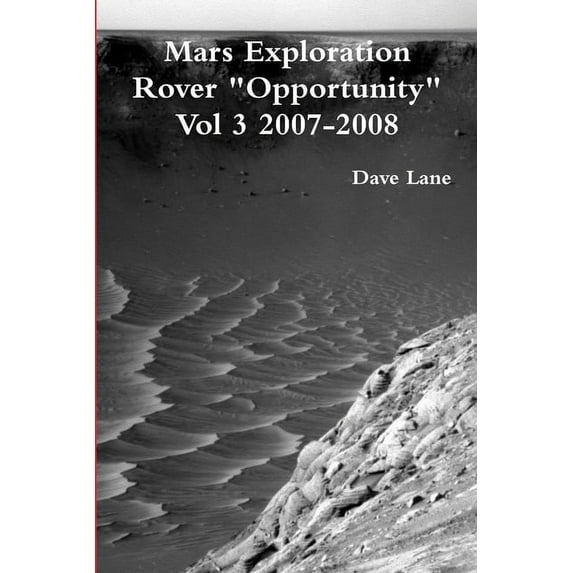 Mars Exploration Rover "Opportunity" Vol 3 2007-2008 (Paperback)