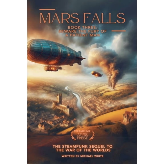 Mars Falls Mars Falls Book 3: Beware the Fury of a Patient Man, Book 3, (Paperback)