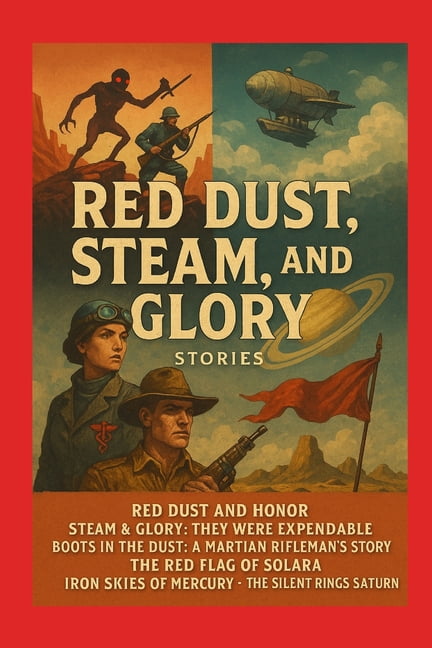 Mars Fiction Red Dust, Steam, and Glory, (Paperback)