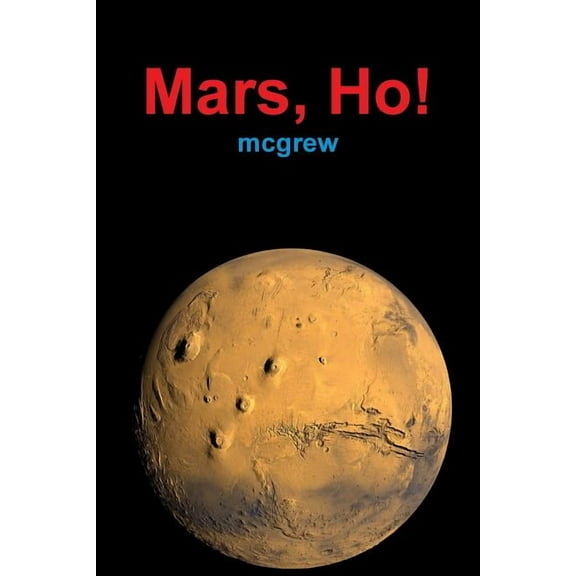Mars, Ho! (paperback), (Paperback)