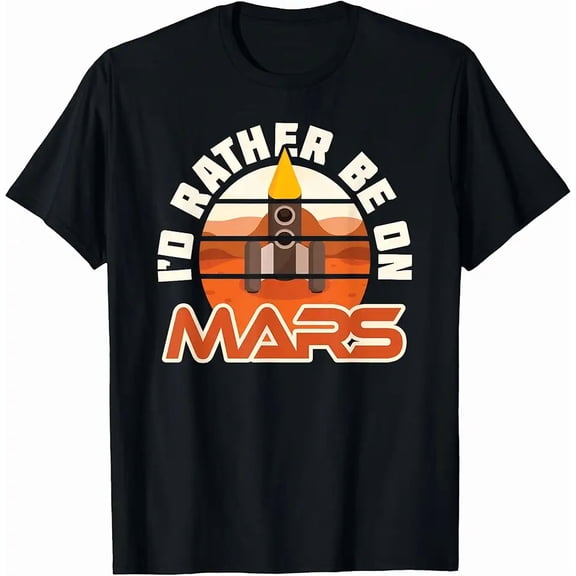 Mars I'd Rather Be On Mars Occupy Mars Future Colonist T-Shirt