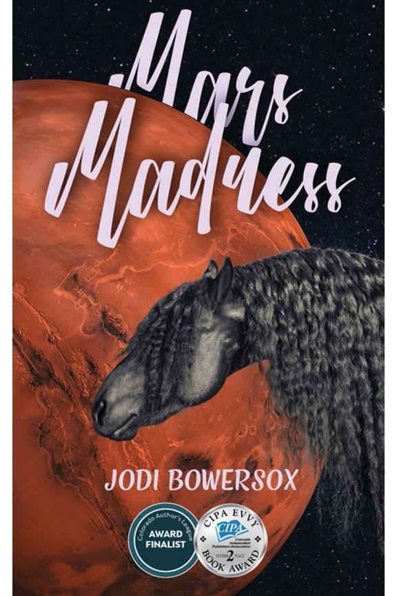 Mars Madness: A Lighthearted Romantic Space Romp (Paperback) by Jodi Bowersox