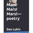thumbnail image 1 of Mars! Mars! Mars!-poetry, (Paperback), 1 of 1