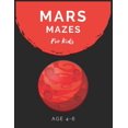 thumbnail image 1 of Mars Mazes For Kids Age 4-6 : Maze Activity Book for Kids Age 4-6 Great for Developing Problem Solving Skills, Spatial Awareness, and Critical Thinking Skills (Paperback), 1 of 1