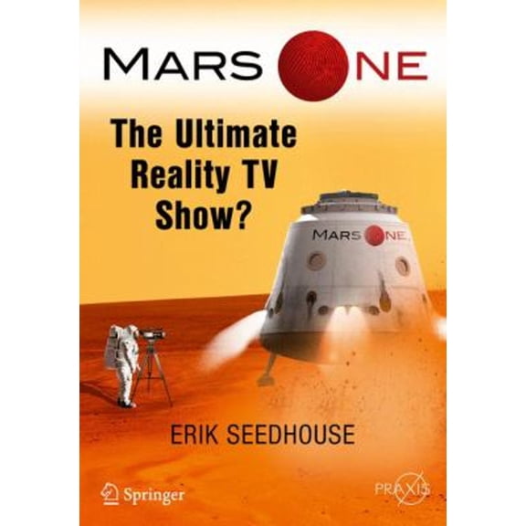 Pre-Owned Mars One : Hype and Hubris (Paperback) 9783319444963