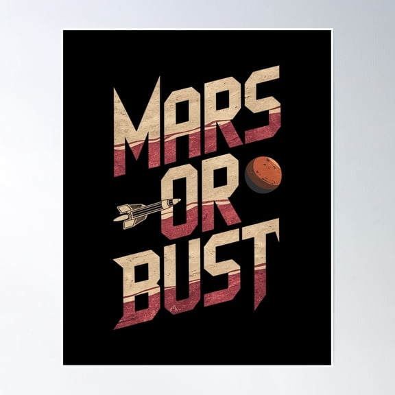 Mars Or Bust Art – Retro Space Rocket Mission Design For Space Lovers & Sci-Fi Fans Poster Wall Art, Modern Wall Decor, 24x36 UNFRAMED