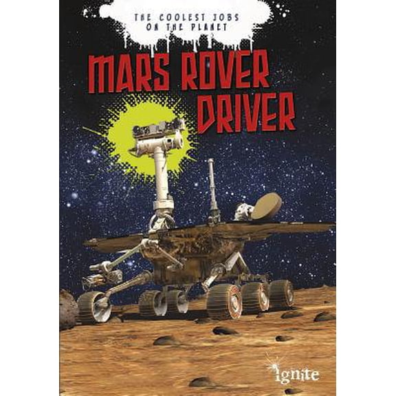 Pre-Owned Mars Rover Driver: The Coolest Jobs on the Planet (Unknown) 1410954838 9781410954831