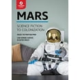 thumbnail image 1 of Pre-Owned Mars: Science Fiction to Colonization (Paperback) 1942411413 9781942411413, 1 of 1