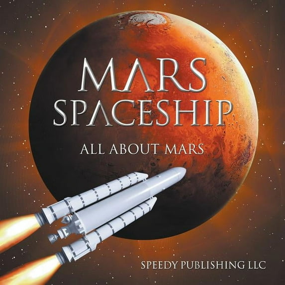 Mars Spaceship (All About Mars), (Paperback)
