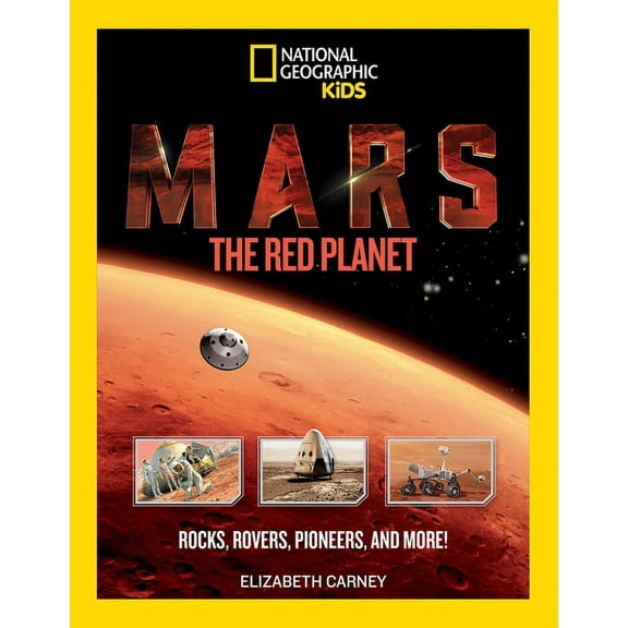 Mars: The Red Planet : Rocks, Rovers, Pioneers, and More! (Paperback)