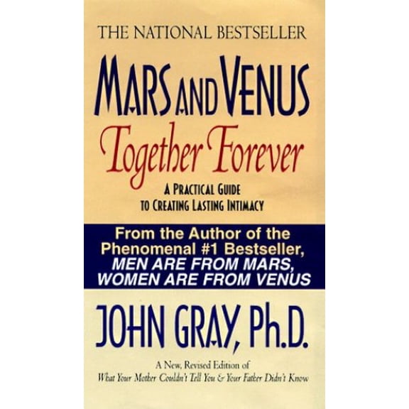 Pre-Owned Mars and Venus Together Forever: A Practical Guide to Creating Lasting Intimacy, 9780061044571, 0061044571, Paperback, Revised edition