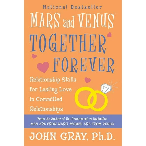 Mars and Venus Together Forever: Relationship Skills for Lasting Love in Committed Relationships, (Paperback)