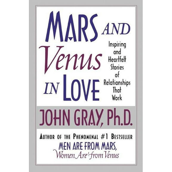 Mars and Venus in Love: Inspiring and Heartfelt Stories of Relationships That Work, (Paperback)