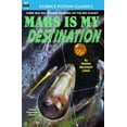 thumbnail image 1 of Mars is My Destination (Paperback), 1 of 1