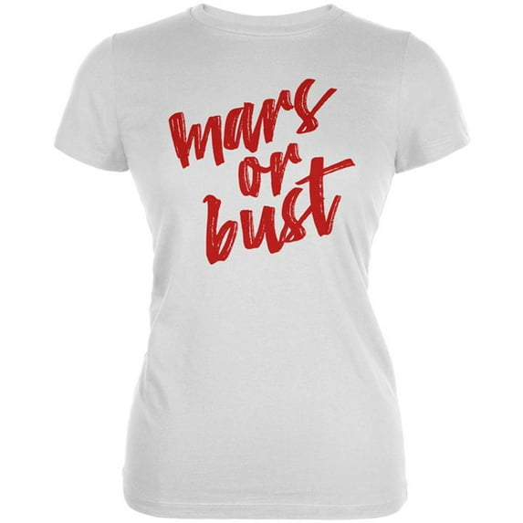 Mars or Bust Juniors Soft T Shirt White MD