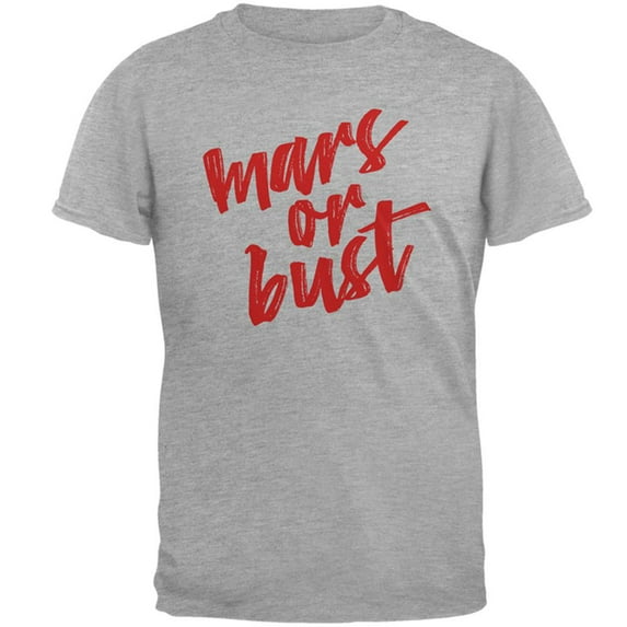 Mars or Bust Mens Soft T Shirt Heather X-LG