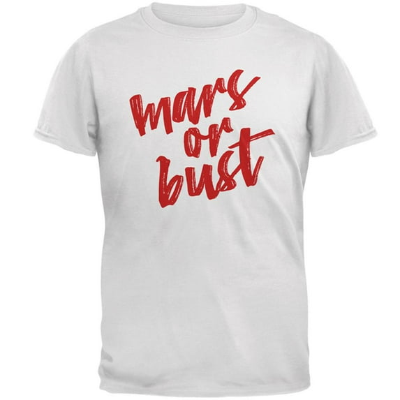 Mars or Bust Mens T Shirt White MD