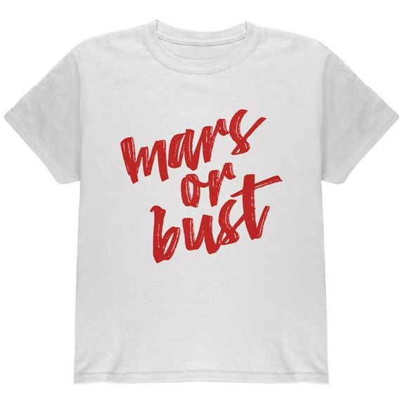Mars or Bust Youth T Shirt White YLG