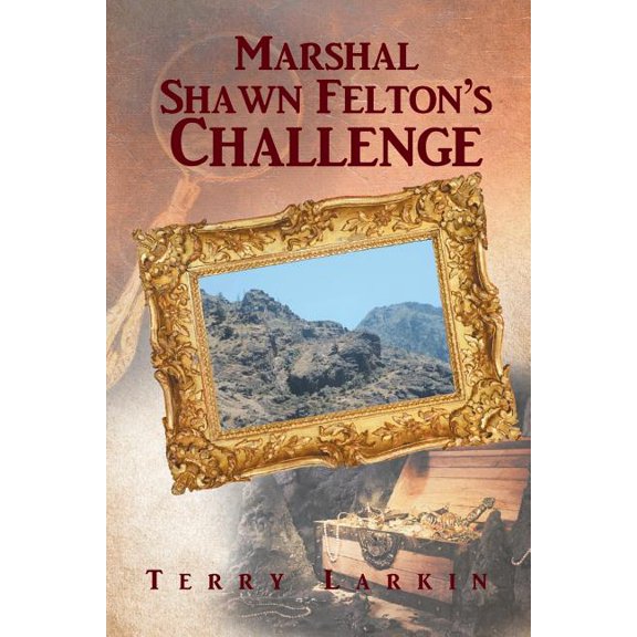 Marshal Shawn Felton's Challenge, (Paperback)