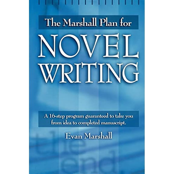 Pre-Owned Marshall Plan for Novel Writing: A 16-Step Program Guaranteed to Take You from Idea to Completed Manuscript Paperback